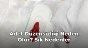 Adet Düzensizliği Neden Olur? Sık Nedenler