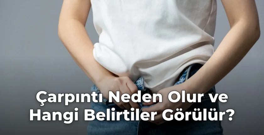 Çarpıntı Neden Olur ve Hangi Belirtiler Görülür?