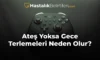 Ateş Yoksa Gece Terlemeleri Neden Olur?