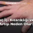 Avuç İçi Kızarıklığı ve Isı Artışı Neden Olur?