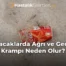 Bacaklarda Ağrı ve Gece Krampı Neden Olur?