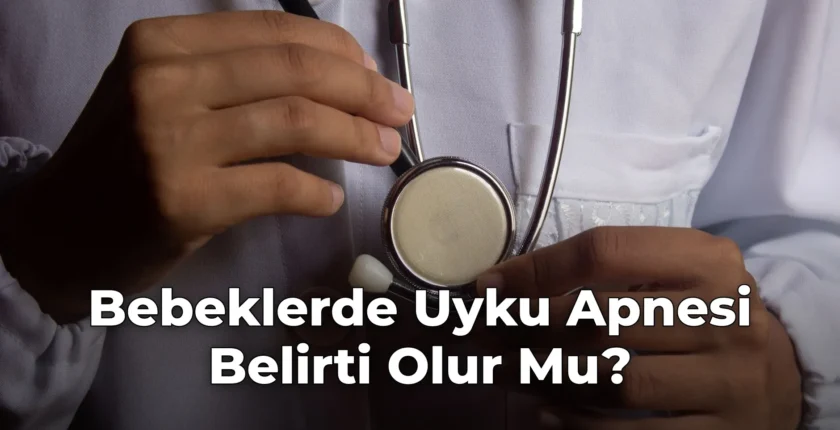 Bebeklerde Uyku Apnesi Belirti Olur Mu?