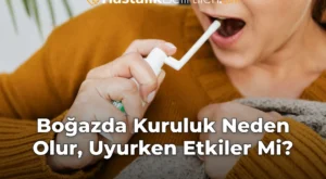 Boğazda Kuruluk Neden Olur, Uyurken Etkiler Mi?