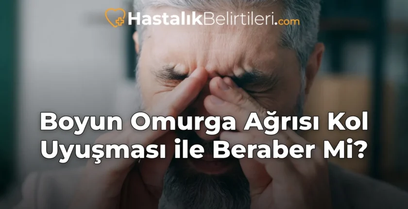 Boyun Omurga Ağrısı Kol Uyuşması ile Beraber Mi?