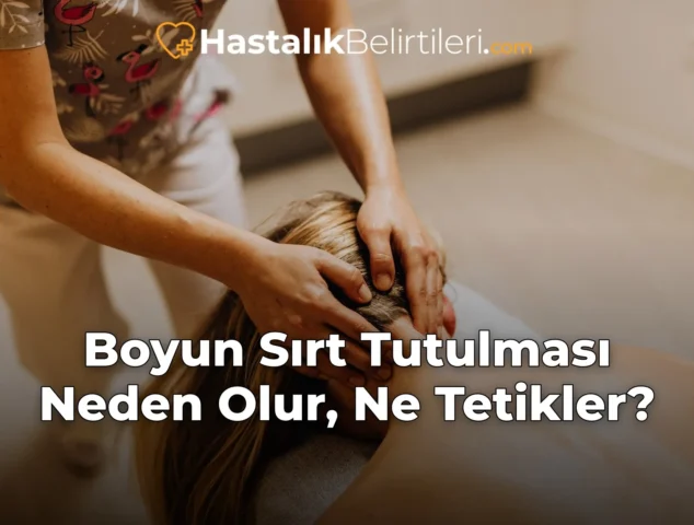 Boyun Sırt Tutulması Neden Olur, Ne Tetikler?
