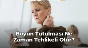 Boyun Tutulması Ne Zaman Tehlikeli Olur?