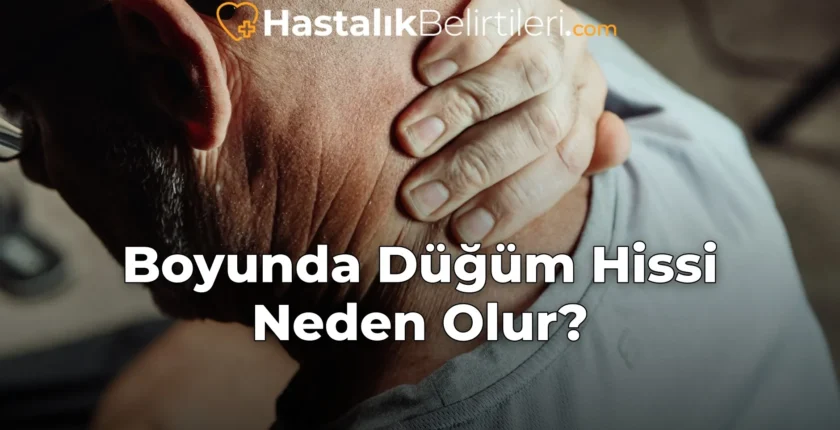 Boyunda Düğüm Hissi Neden Olur?