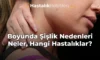 Boyunda Şişlik Nedenleri Neler, Hangi Hastalıklar?