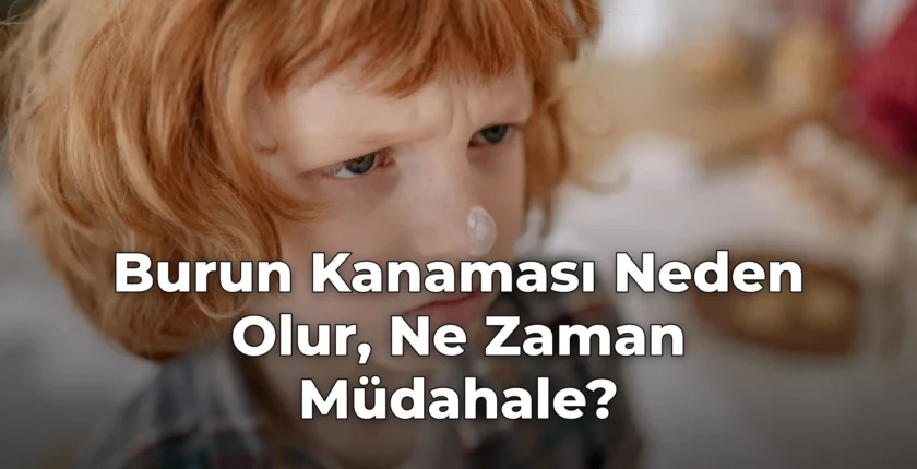 Burun Kanaması Neden Olur, Ne Zaman Müdahale?