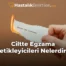 Ciltte Egzama Tetikleyicileri Nelerdir?