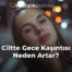 Ciltte Gece Kaşıntısı Neden Artar?