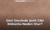 Deri Üzerinde Şerit Gibi Döküntü Neden Olur?