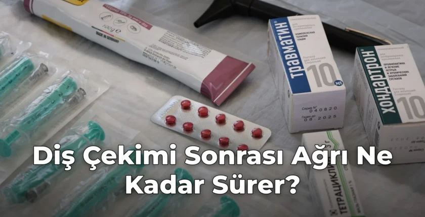 Diş Çekimi Sonrası Ağrı Ne Kadar Sürer?