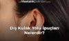 Dış Kulak Yolu İpuçları Nelerdir?