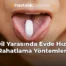 Dil Yarasında Evde Hızlı Rahatlama Yöntemleri