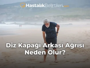 Diz Kapağı Arkası Ağrısı Neden Olur?