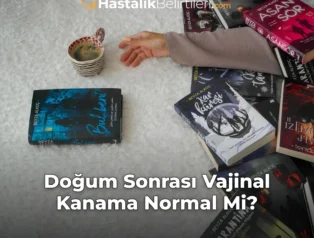 Doğum Sonrası Vajinal Kanama Normal Mi?