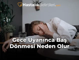 Gece Uyanınca Baş Dönmesi Neden Olur