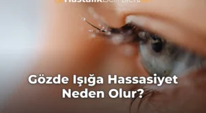 Gözde Işığa Hassasiyet Neden Olur?