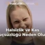 Halsizlik ve Kas Güçsüzlüğü Neden Olur?
