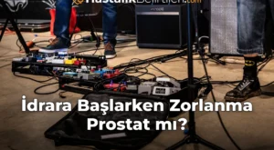 İdrara Başlarken Zorlanma Prostat mı?
