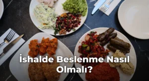 İshalde Beslenme Nasıl Olmalı?