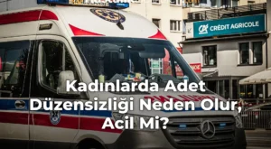 Kadınlarda Adet Düzensizliği Neden Olur, Acil Mi?
