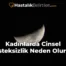 Kadınlarda Cinsel İsteksizlik Neden Olur?