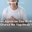 Karın Ağrısı ve Gaz Birlikte Olursa Ne Yapılmalı?