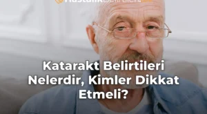 Katarakt Belirtileri Nelerdir, Kimler Dikkat Etmeli?