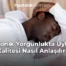 Kronik Yorgunlukta Uyku Kalitesi Nasıl Anlaşılır?