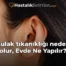 Kulak tıkanıklığı neden olur, Evde Ne Yapılır?