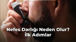 Nefes Darlığı Neden Olur? İlk Adımlar Nefes Darlığı Neden Olur? İlk Adımlar