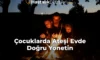 Çocuklarda Ateşi Evde Doğru Yönetin