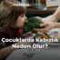 Çocuklarda Kabızlık Neden Olur?