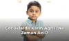 Çocuklarda Karın Ağrısı Ne Zaman Acil?
