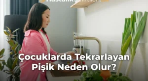 Çocuklarda Tekrarlayan Pişik Neden Olur?