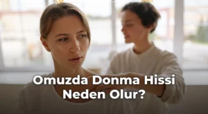 Omuzda Donma Hissi Neden Olur?