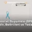 Prostat Büyümesi (BPH) Nedir, Belirtileri ve Tedavi?