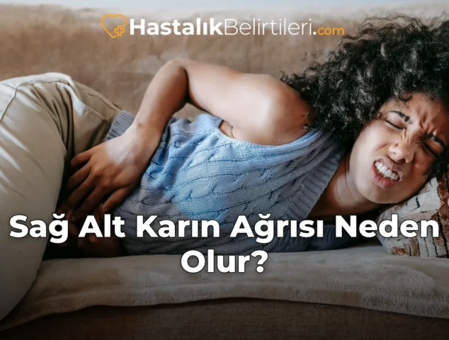 Sağ Alt Karın Ağrısı Neden Olur?