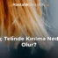 Saç Telinde Kırılma Neden Olur?