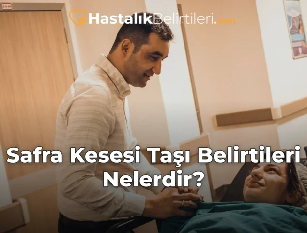 Safra Kesesi Taşı Belirtileri Nelerdir?
