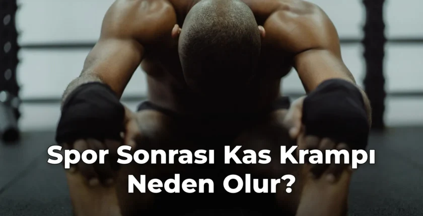 Spor Sonrası Kas Krampı Neden Olur?