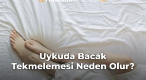 Uykuda Bacak Tekmelemesi Neden Olur?