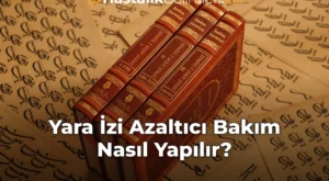 Yara İzi Azaltıcı Bakım Nasıl Yapılır?
