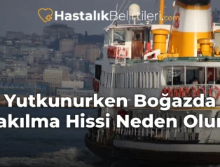 Yutkunurken Boğazda Takılma Hissi Neden Olur?