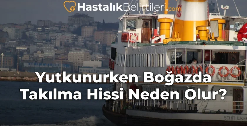 Yutkunurken Boğazda Takılma Hissi Neden Olur?