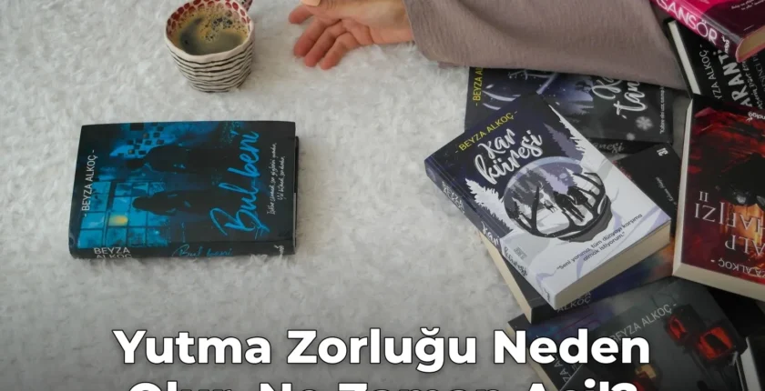 Yutma Zorluğu Neden Olur, Ne Zaman Acil?