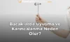 Bacaklarda Uyuşma ve Karıncalanma Neden Olur?