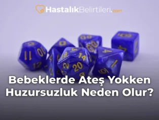 Bebeklerde Ateş Yokken Huzursuzluk Neden Olur?